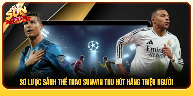 Tổng quan chuyên mục thể thao Sunwin 